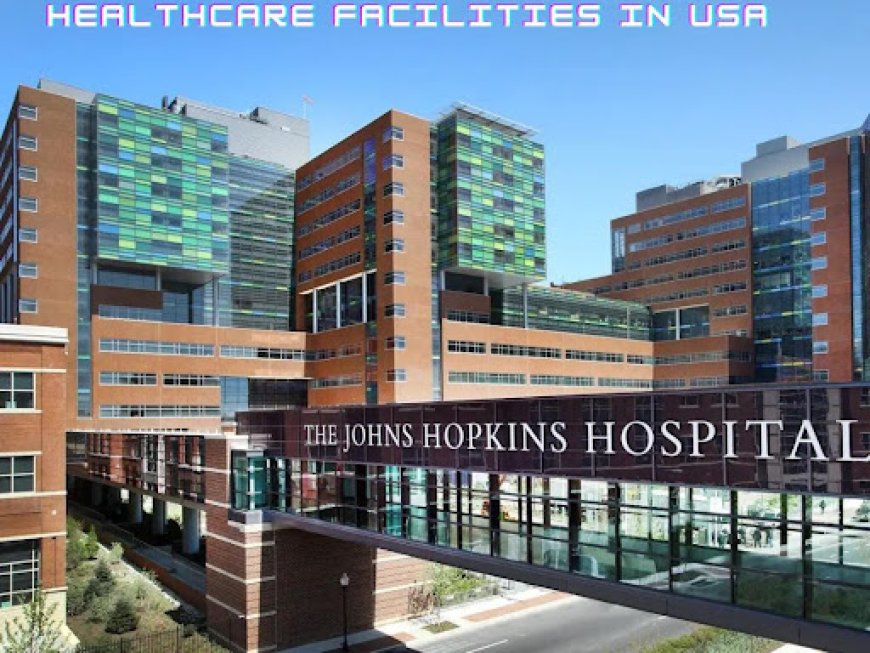 Healthcare Facilities In The USA