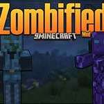 Zombified Minecraft mod Game Download